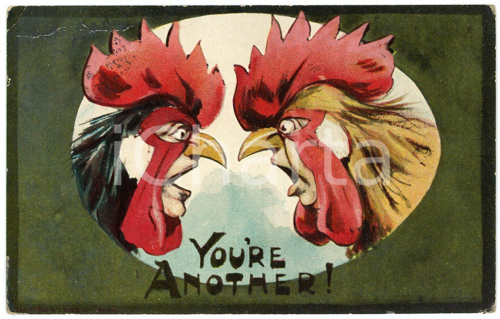 1910 ca HUMOUR Roosters look into each other's eyes - You're another! - Postcard  Cartolina postale d'epoca, viaggiata ma con affrancatura rimossa.CONDIZIONI: POOR (piegatura orizzontale al margine sinistro, in prossimit&agrave; dell'abrasione al verso causata dalla rimossione dell'affrancatura)FORMATO: FP    originale e autentica 1