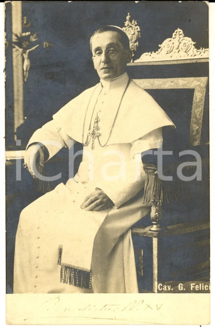 Cartolina originale da collezione 1920 ca Ritratto di papa BENEDETTO XV  Cartolina da foto cav. G. FELICI 1