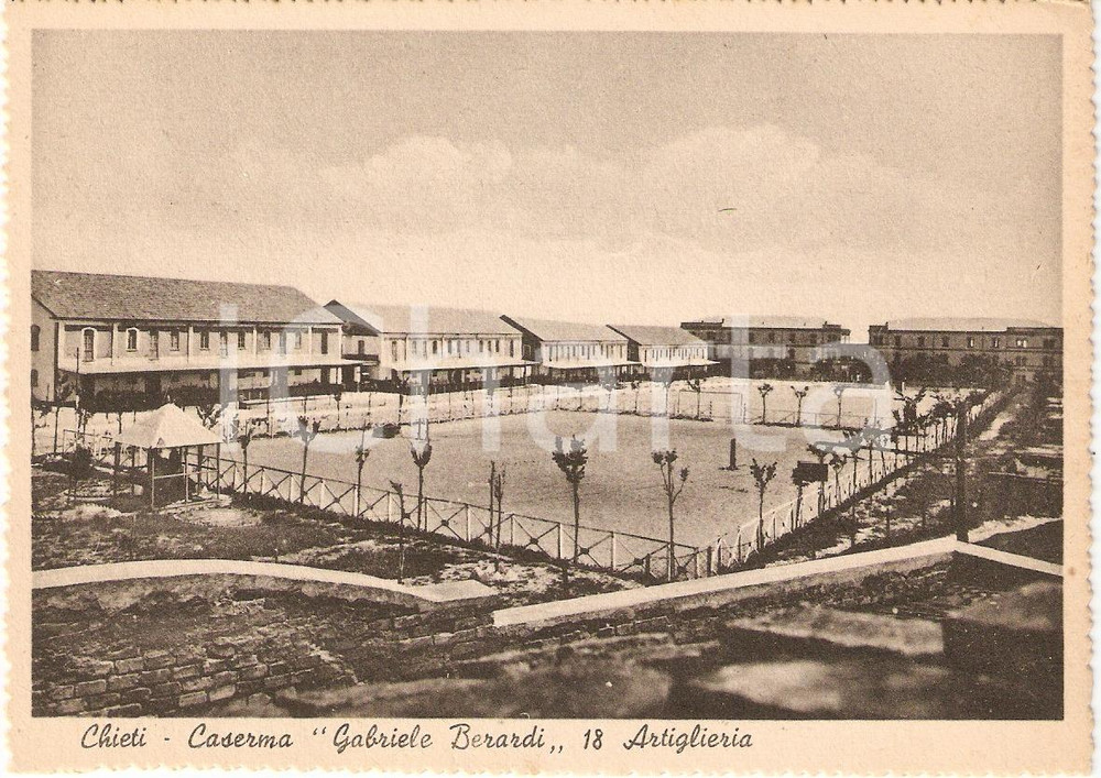 Cartolina originale da collezione 1940 ca CHIETI Caserma GABRIELE BERARDI 18 Artiglieria Cartolina FG NV 1