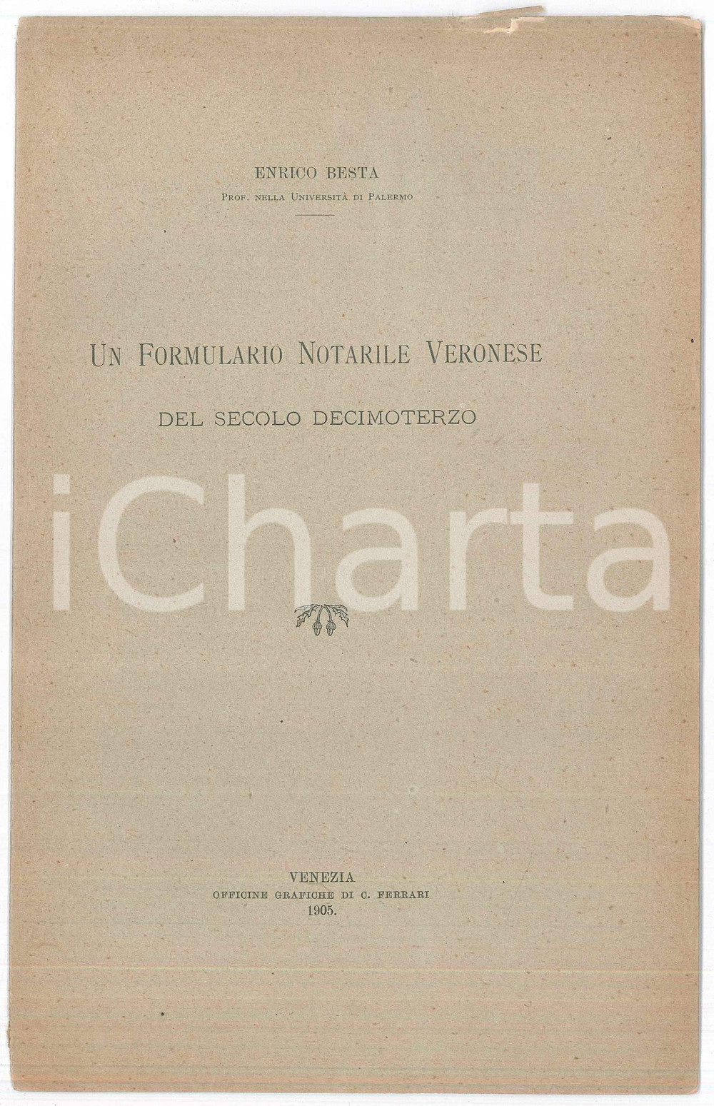 Libro, pubblicazione d epoca 1905 Enrico BESTA Un formulario notarile veronese del secolo decimoterzo 1