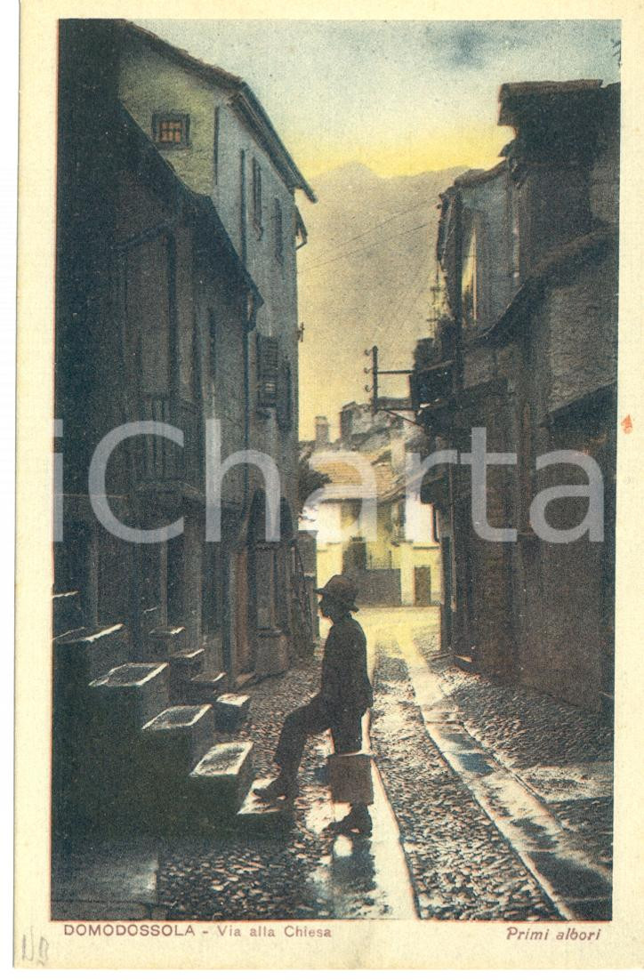 Cartolina originale da collezione 1915 ca DOMODOSSOLA (VB) Via alla CHIESA Primi albori *Cartolina postale FP NV 1