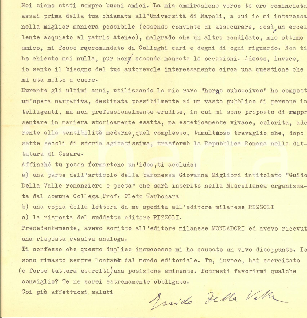 1956 NAPOLI Lettera Guido DELLA VALLE per pubblicazione romanzo - Autografo Lettera dattiloscritta, con firma autografa, relativa al tentativo del prof. Guido Della Valle di pubblicare un romanzo.Su carta intestata della "Societ&agrave; Nazionale di Scienze, Lettere ed Arti in Napoli".CONDIZIONI: FAIR (piegature d'epoca; tracce di ruggine)PAGINE: 1    originale e autentica 1