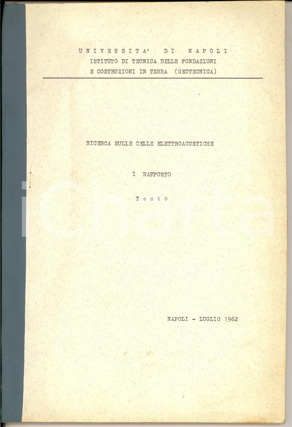 Libro, pubblicazione d epoca 1962 UNIVERSITA  NAPOLI GEOTECNICA Ricerca sulle cellule elettroacustiche 90 pp. 1