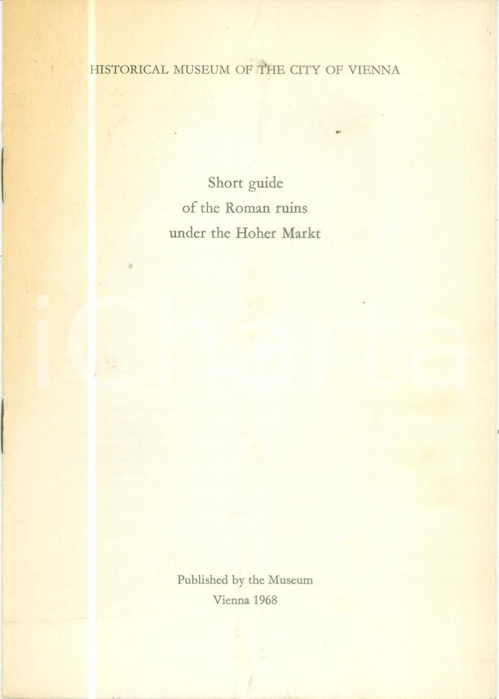 Libro, pubblicazione d epoca 1968 Alfred NEUMANN Short guide of the Roman ruins under the HOHER MARKT 1