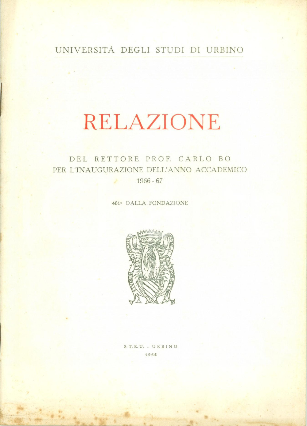 Libro, pubblicazione d epoca 1966 URBINO Relazione Rettore Carlo BO per inaugurazione anno accademico 1