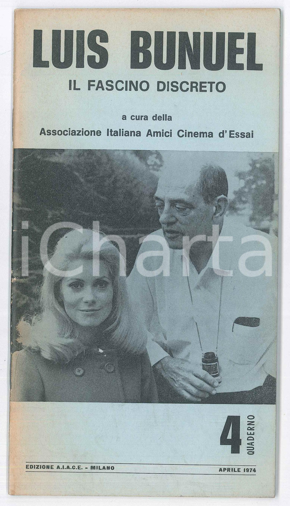 1974 LUIS BUNUEL Il fascino discreto - Ass. Italiana Amici Cinema d'Essai AIACE Pubblicazione d'epoca.EDITORE: Edizioni A.I.A.C.E. - MilanoCOLLANA: Quaderno n. 4PAGINE: 56  FAIR/discreto Lievi bruniture ai margini Formato: 12x22 cm originale e autentica 1