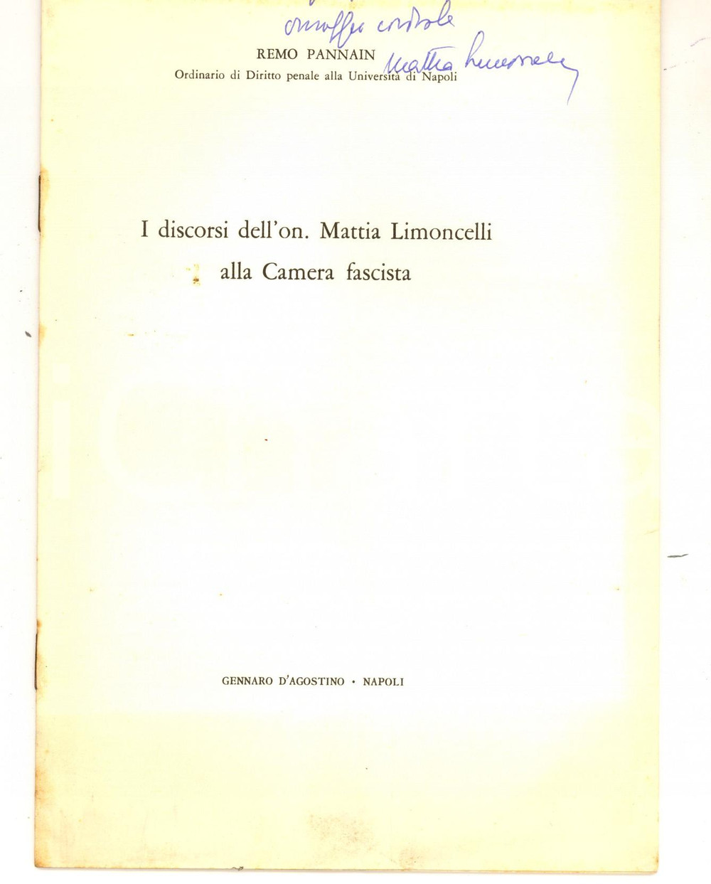 Libro, pubblicazione d epoca 1950 ca Remo PANNAIN I discorsi dell on. Mattia LIMONCELLI alla Camera fascista 1