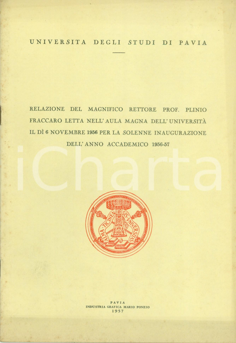 Libro, pubblicazione d epoca 1957 PAVIA Relazione Rettore Plinio FRACCARO per inaugurazione anno accademico 1