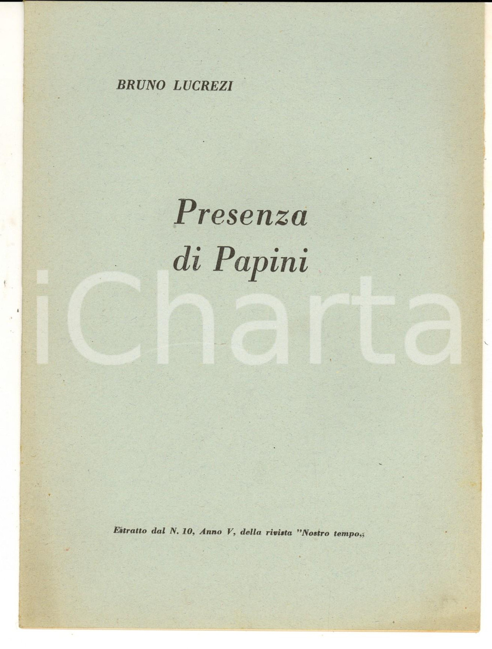 Libro, pubblicazione d epoca 1950 ca Bruno LUCREZI Presenza di Papini Estratto da Nostro tempo 1