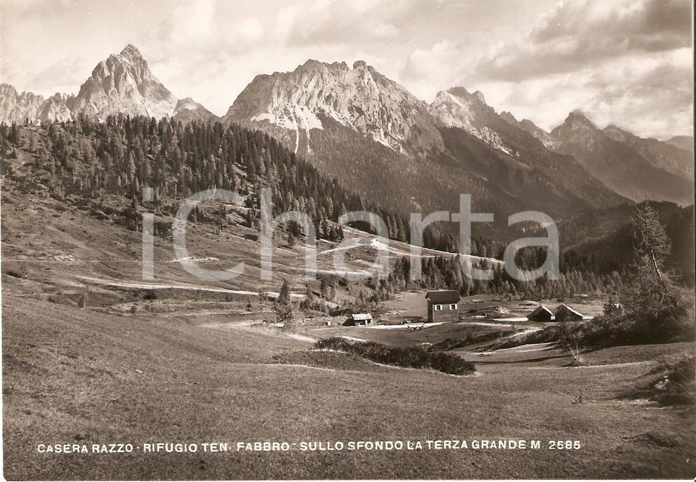 Cartolina originale da collezione 1953 CASERA RAZZO BL Rifugio Tenente FABBRO e la Terza Grande Cartolina FG VG 1