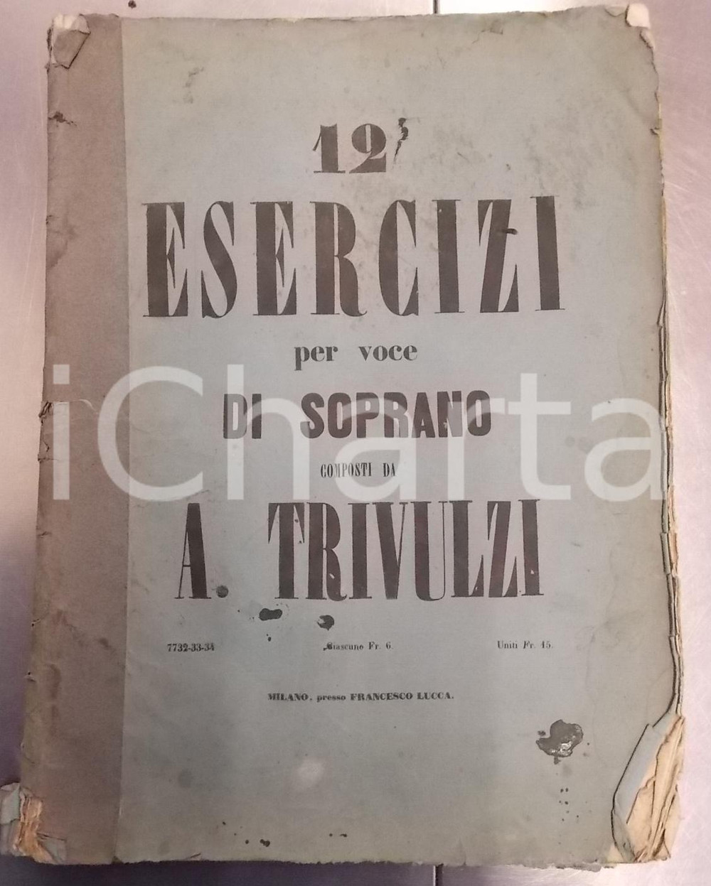 Oggetto da collezione cartaceo 1870 ca A. TRIVULZI 12 Esercizi per voce di soprano Ed. LUCCA DANNEGGIATO 1