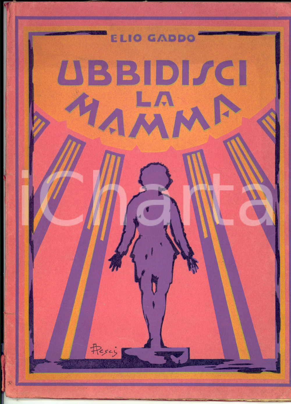 Libro, pubblicazione d epoca 1920 ca MILANO Elio GADDO Ubbidisci la mamma  Vie del dovere Ill. A. PESCI 1
