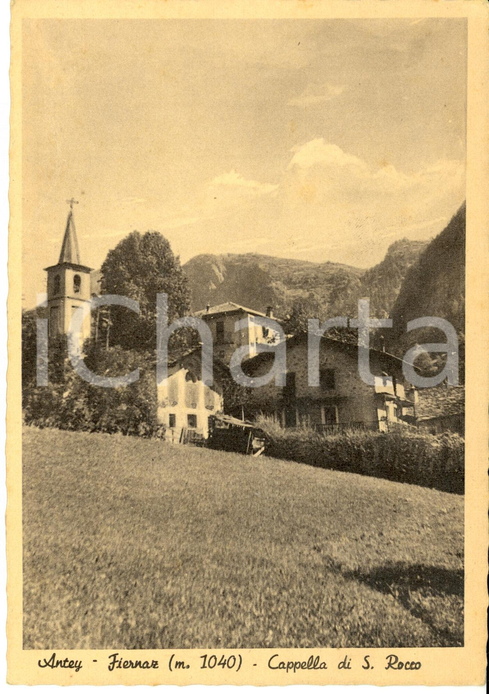 Cartolina originale da collezione 1940 ca ANTEY - FIERNAZ (AO) Cappella di San Rocco *Cartolina postale FG NV 1