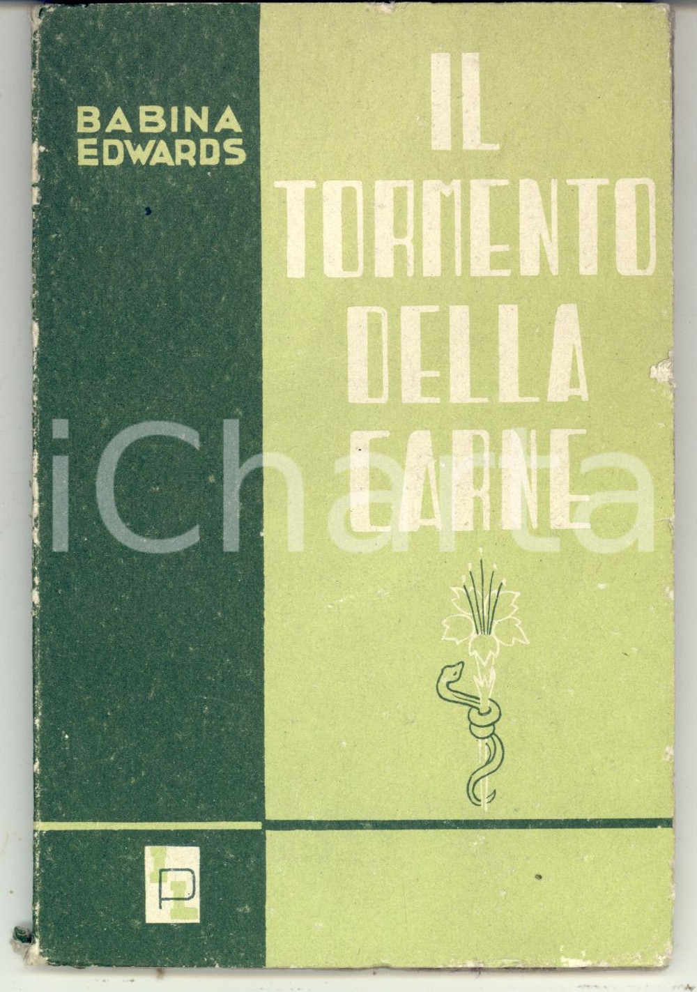 Libro, pubblicazione d epoca 1945 Pietro BABINA Raffaele EDWARDS Il tormento della carne CASTITA 1