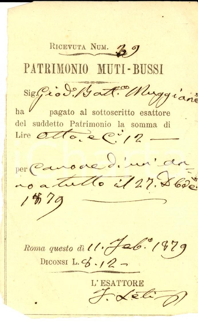 Manoscritto, lettera originale 1879 ROMA Patrimonio MUTIBUSSI Ricevuta a Giovanni Battista MUGGIANI per canone 1