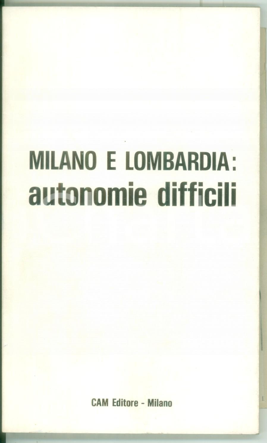 Libro, pubblicazione d epoca 1975 PRI Milano e Lombardia: autonomie difficili  CAM editore 102 pp. 1