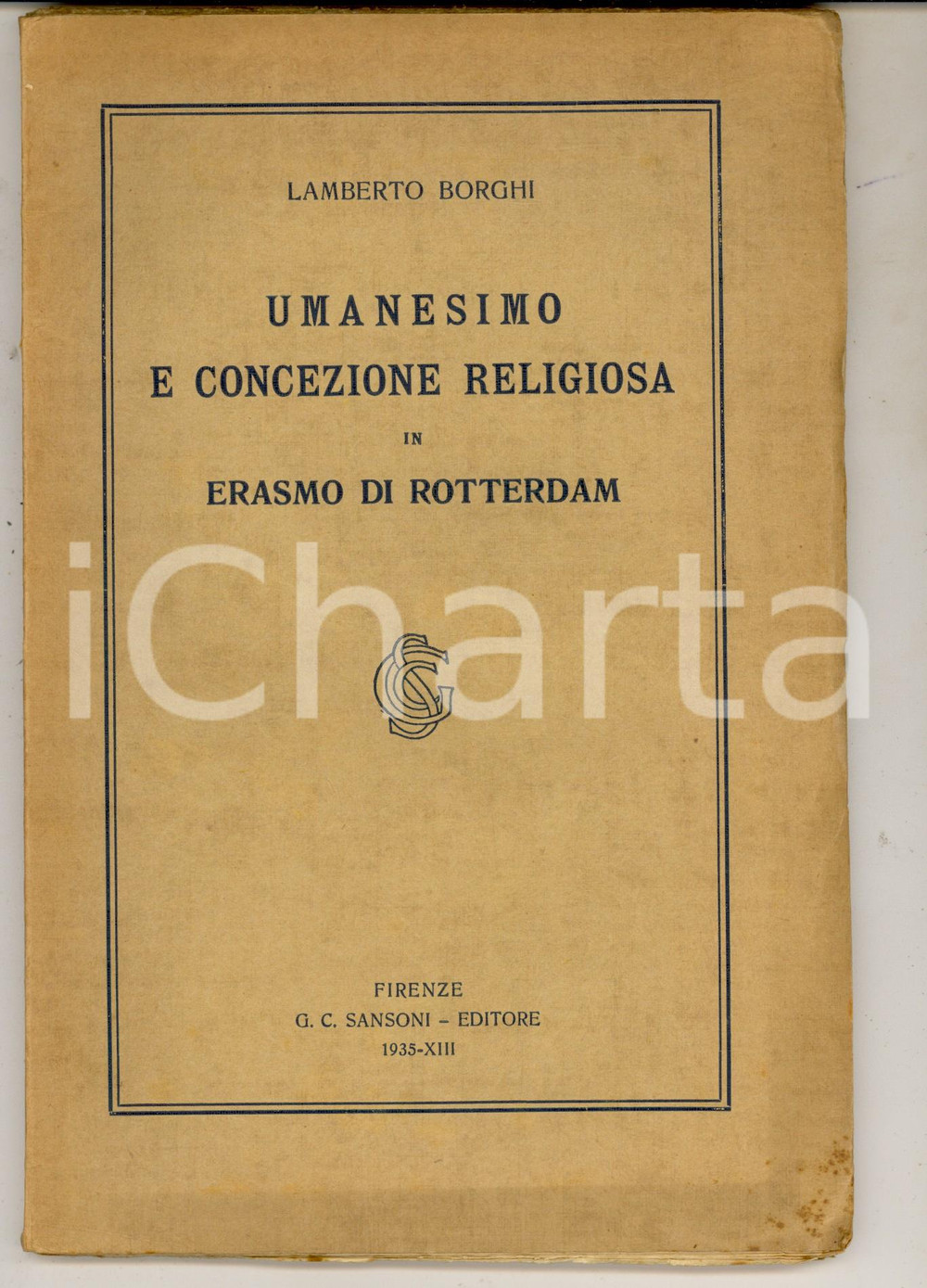 Libro, pubblicazione d epoca 1935 Lamberto BORGHI Umanesimo e concezione religiosa in Erasmo da Rotterdam 1