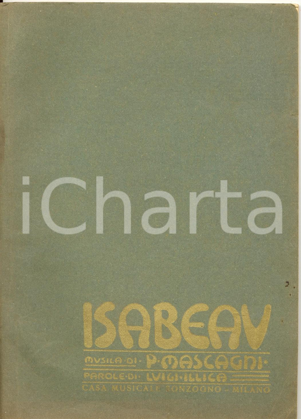 Oggetto da collezione cartaceo 1912 Luigi ILLICA Isabeau musica di Pietro MASCAGNI Libretto 1