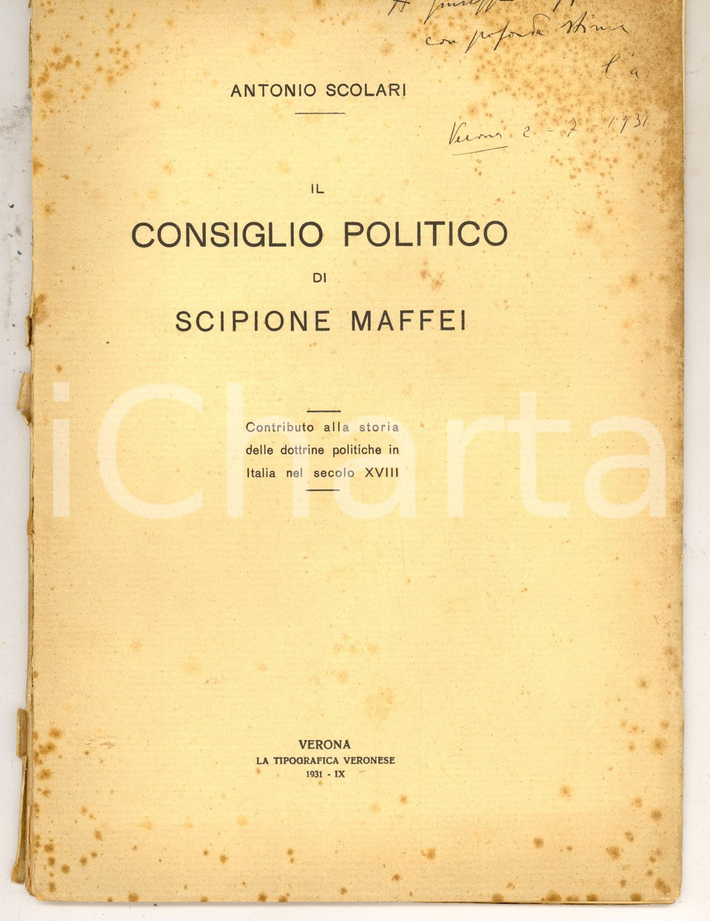 Libro, pubblicazione d epoca 1931 VERONA Antonio SCOLARI Il consiglio politico di Scipione Maffei AUTOGRAFO 1