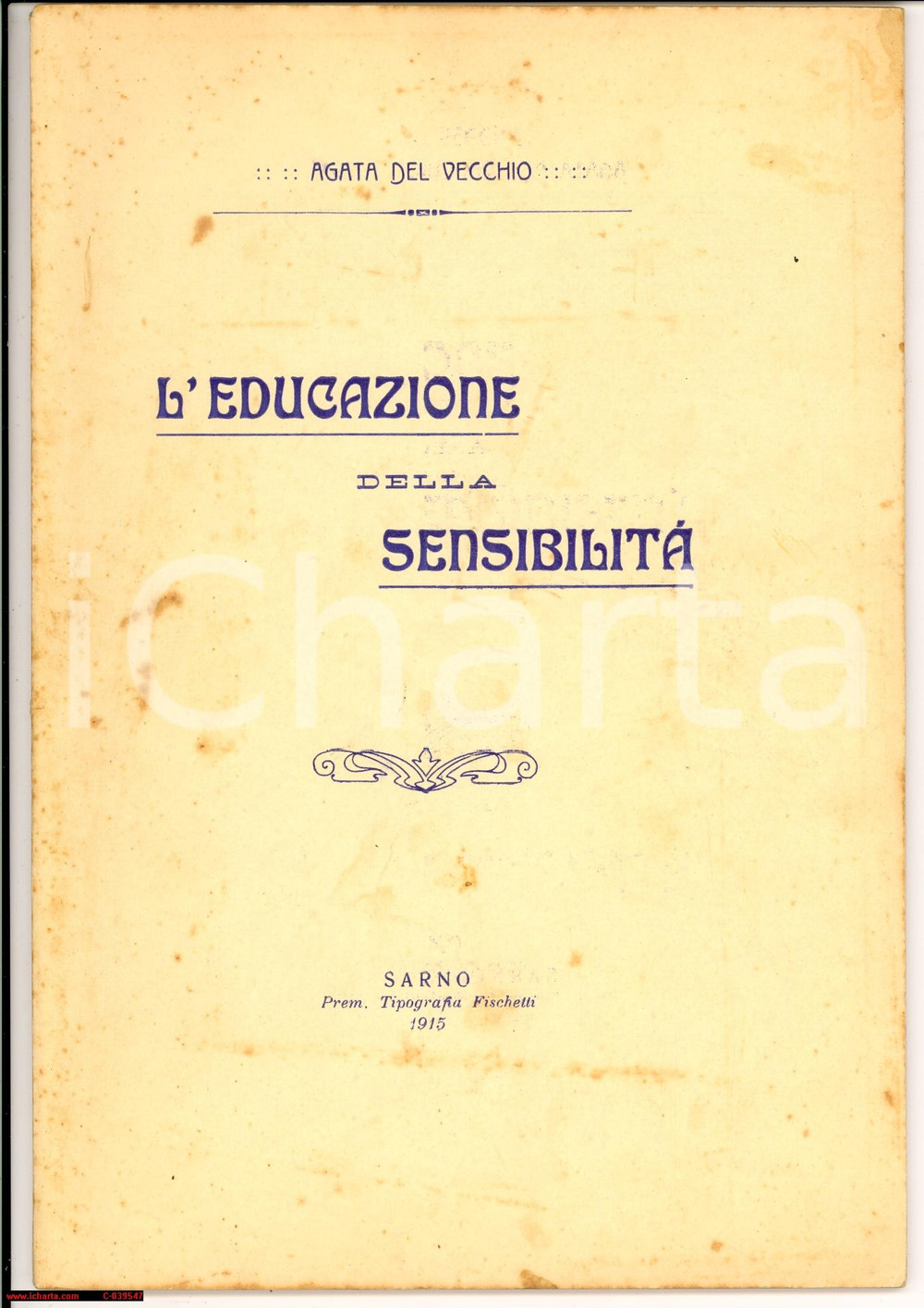 Libro, pubblicazione d'epoca 1915 SARNO Agata Del Vecchio - Educazione sensibilitÃ  1