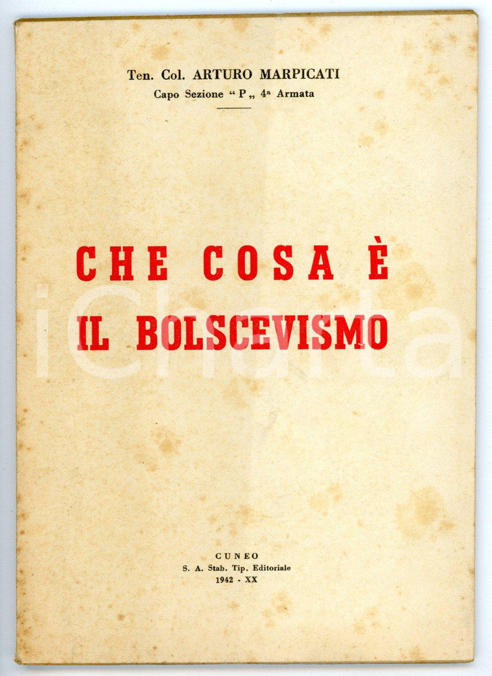 Libro, pubblicazione d epoca 1942 Arturo MARPICATI Che cosa Ã¨ il bolscevismo  Tip. EDITORIALE  57 pp. 1