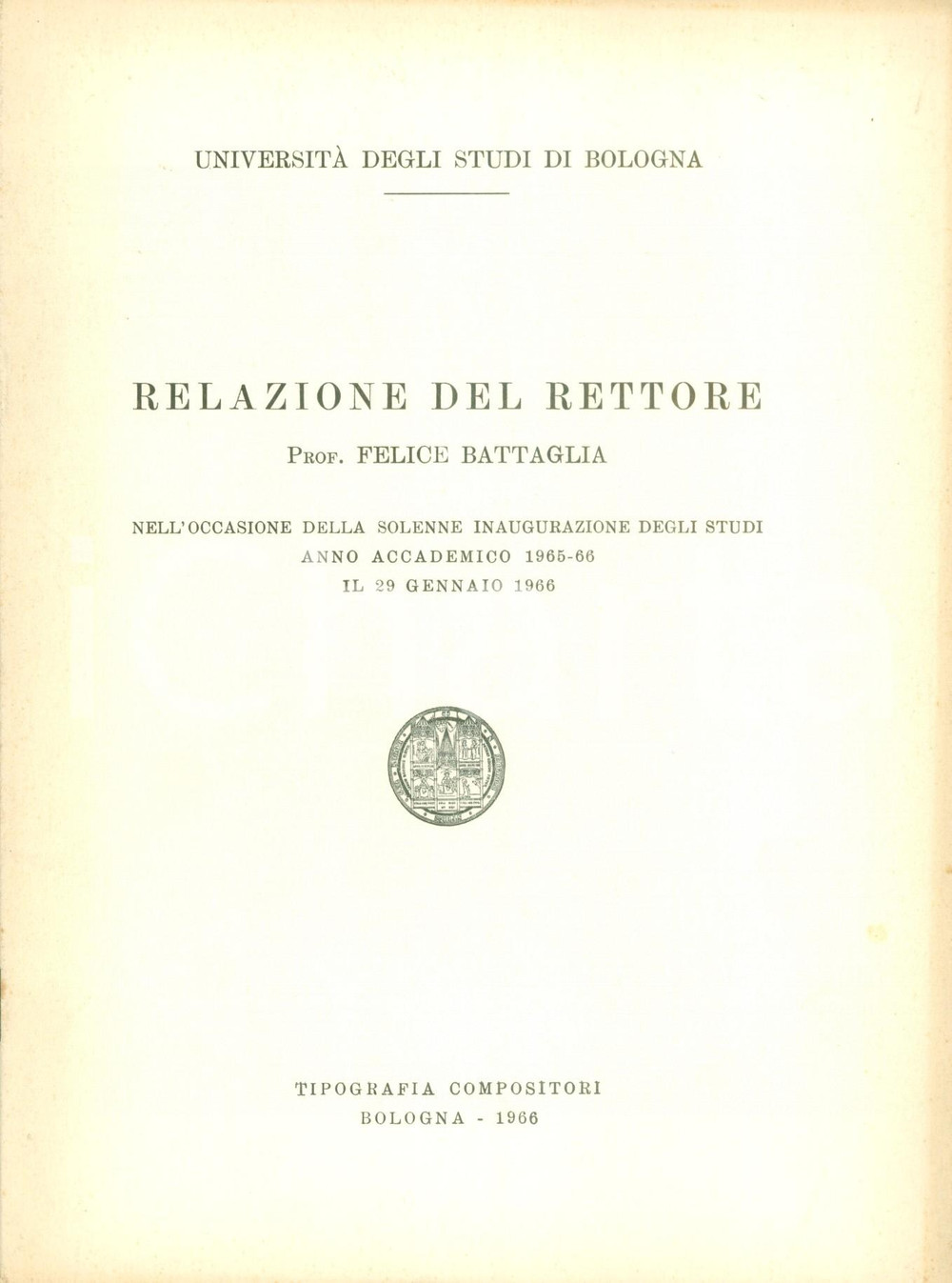 Libro, pubblicazione d epoca 1966 BOLOGNA Università Studi Felice BATTAGLIA inaugurazione anno accademico 1