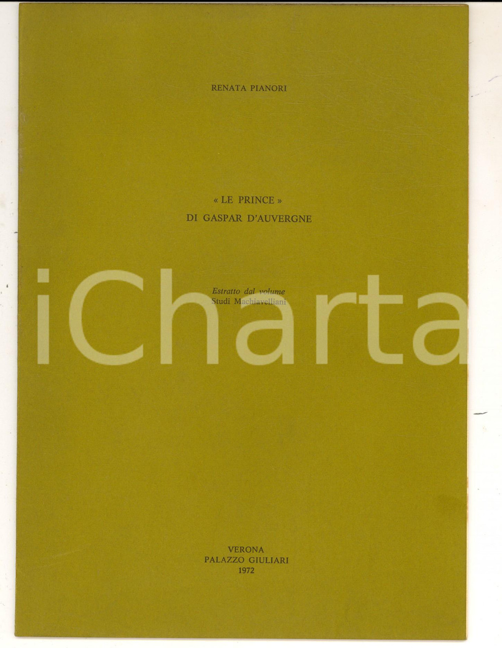 Libro, pubblicazione d epoca 1972 Renata PIANORI Le prince di Gaspar d Auvergne Studi machiavelliani 1