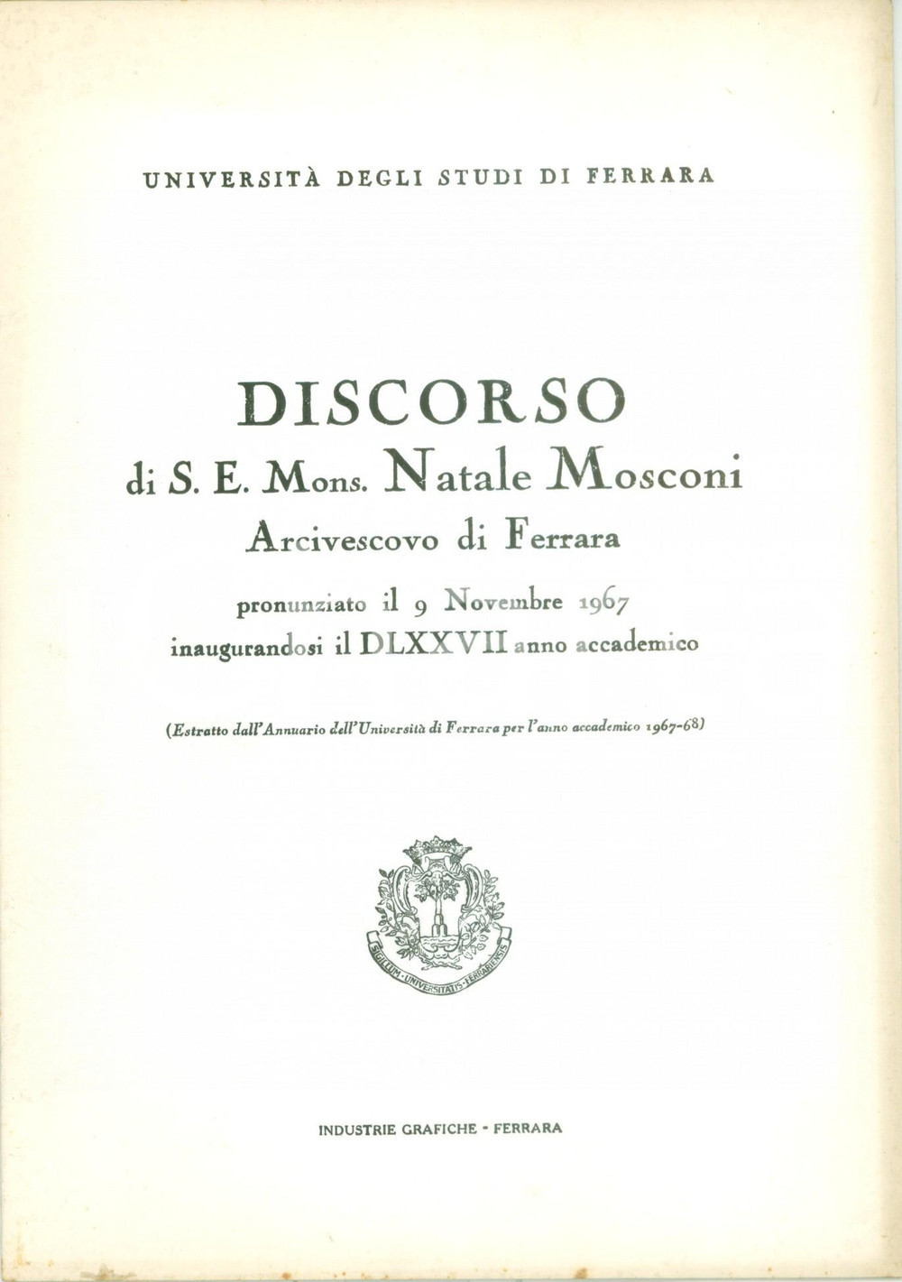 Libro, pubblicazione d epoca 1967 FERRARA Discorso Arcivescovo Natale MOSCONI per nuovo anno accademico 1