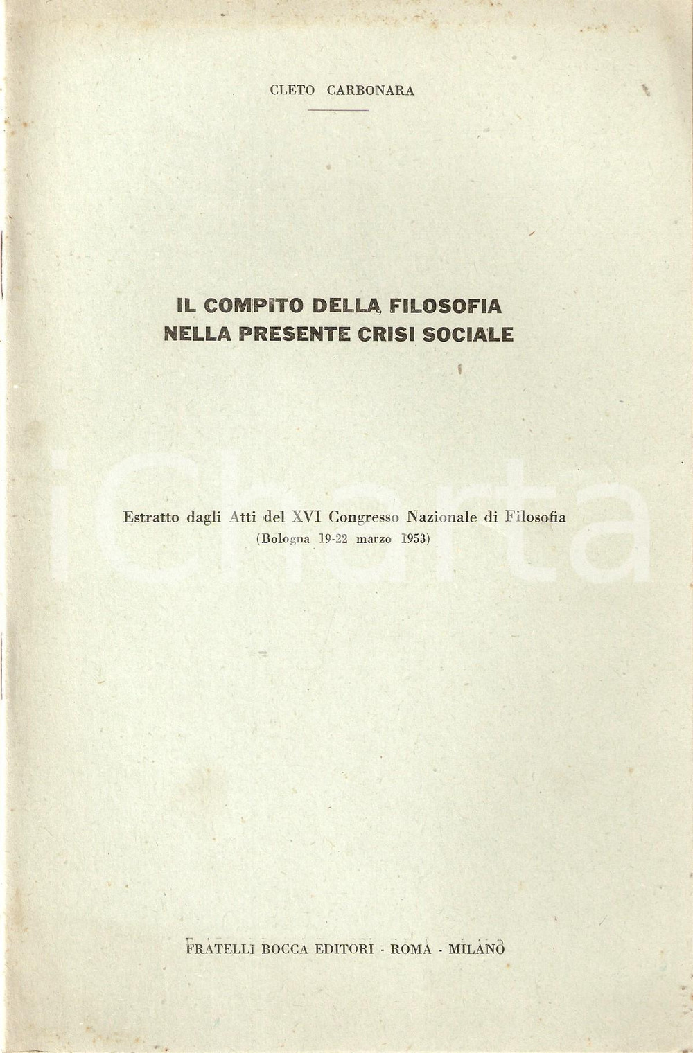 Libro, pubblicazione d epoca 1953 Cleto CARBONARA Compito della filosofia nella presente crisi sociale 1