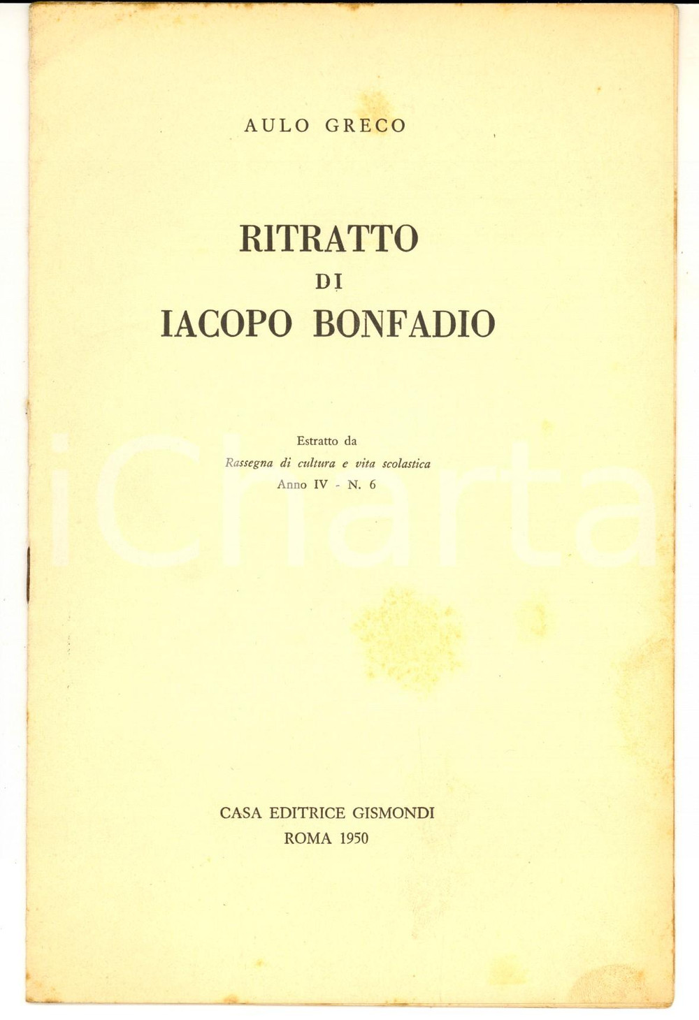 Libro, pubblicazione d epoca 1950 Aulo GRECO Ritratto di Iacopo BONFADIO Estratto ed. GISMONDI 14 pp. 1
