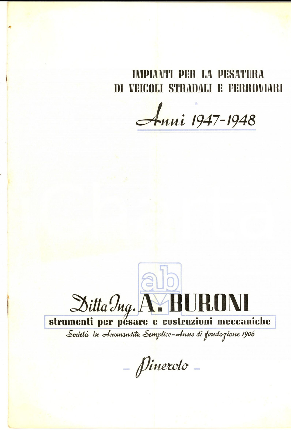 Materiale pubblicitario d’epoca 1947-48 PINEROLO (TO) Ditta ing. A. BURONI Impianti per pesatura *Elenco clienti 1