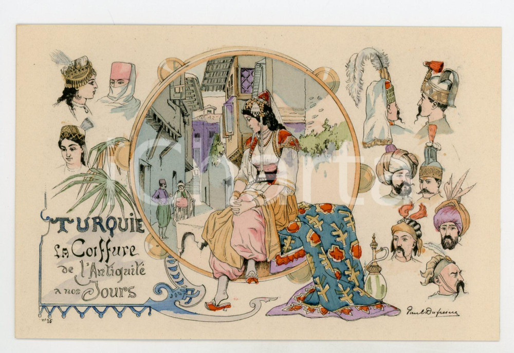 1900 ca Artist Paul DUFRESNE La coiffure depuis l'antiquité - Turquie - Postcard  Cartolina postale d'epoca, appartenente alla serie "La Coiffure depuis l'Antiquit&eacute; jusqu'&agrave; nos jours", non viaggiata.CONDIZIONI: GFORMATO: FP    originale e autentica 1