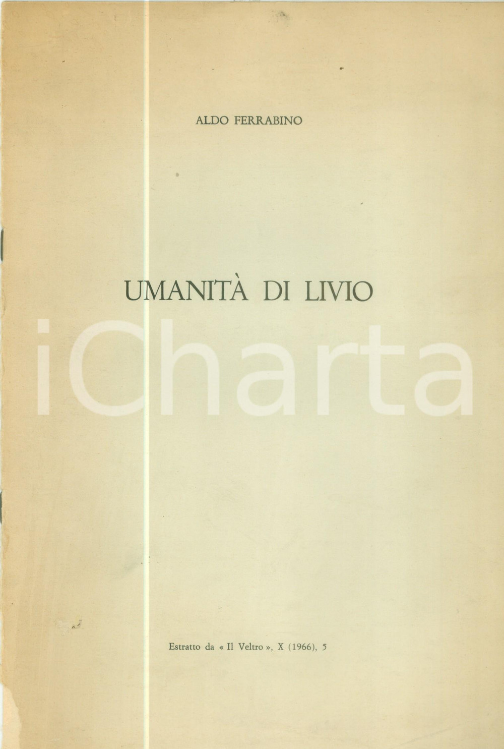 Libro, pubblicazione d epoca 1966 Aldo FERRABINO UmanitÃ  di Livio Con dedica AUTOGRAFA Pubblicazione 1