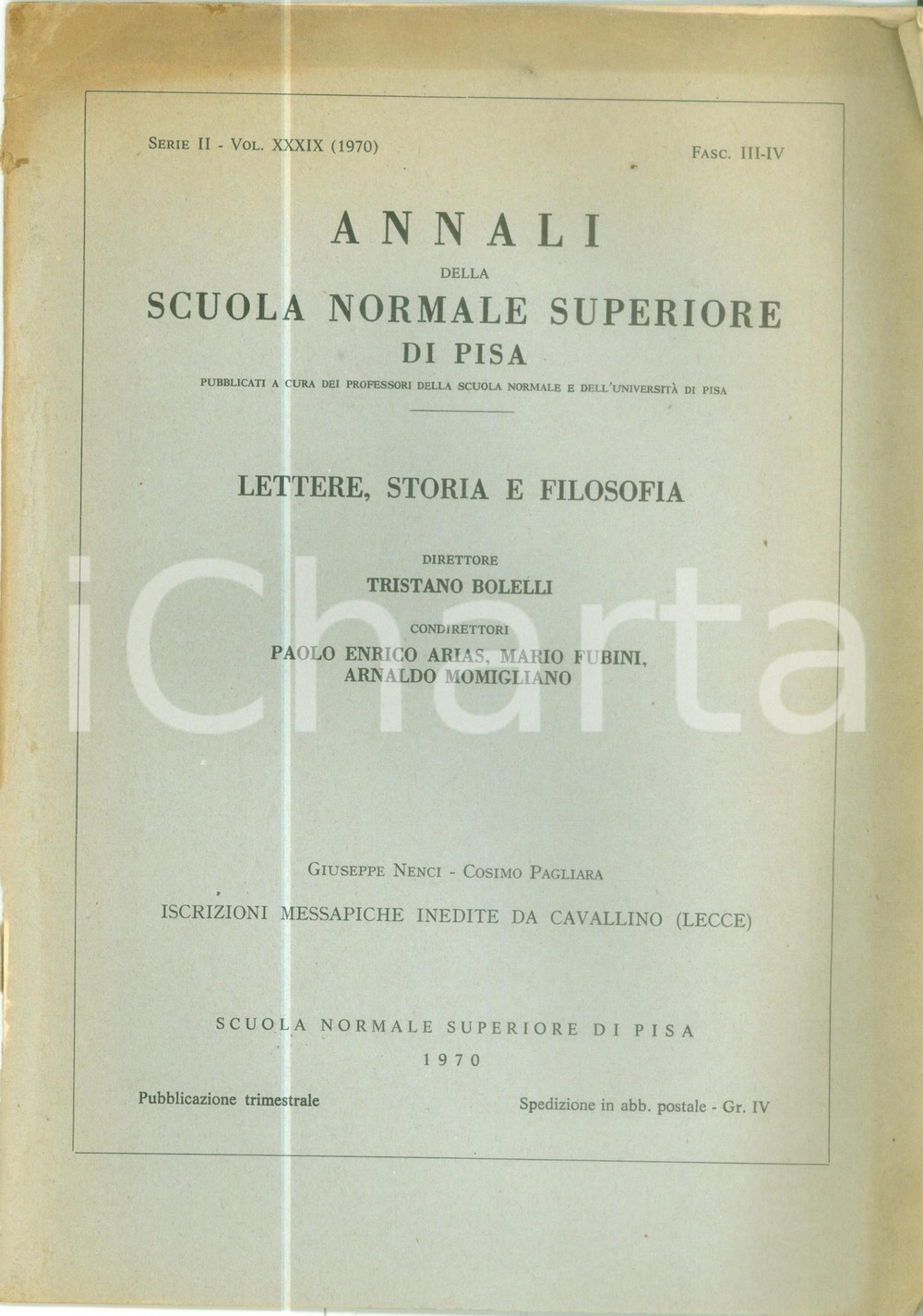 Libro, pubblicazione d epoca 1970 Giuseppe NENCI Cosimo PAGLIARA Iscrizione messapiche da CAVALLINO LECCE 1
