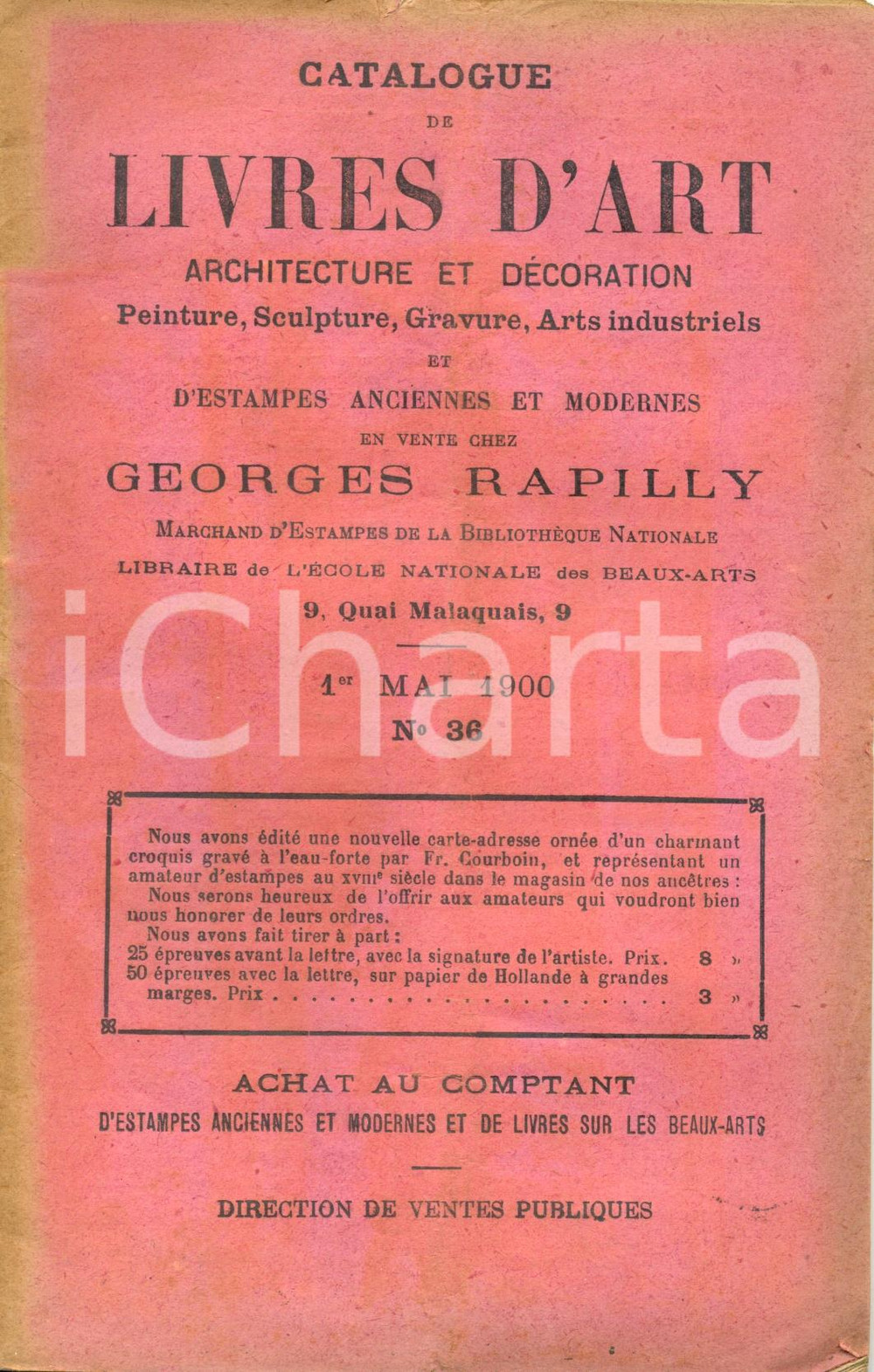 1900 PARIS Librairie GEORGES RAPILLY Catalogue de LIVRES D'ART architecture nÂ°36 DATA: 1&deg; maggio 1900LUOGO: PARIGIQuai Malaquais, 9TITOLO: LIBRERIA GEORGES RAPILLY - CATALOGO MENSILE DI LIBRI D'ARTE, ARCHITETTURA, ARTE INDUSTRIALE E STAMPEN&deg; 36DESCRIZIONE: Catalogo d'epoca con indicazioni di oltre 700 opere tra libri e stampe.PAGINE: 40FORMATO: 13 x 21 cmCONDIZIONI: mediocri (bruniture e piegatura all'angolo inferiore destro della brossura). Documento d'epoca, originale, autentico.     originale e autentica 1