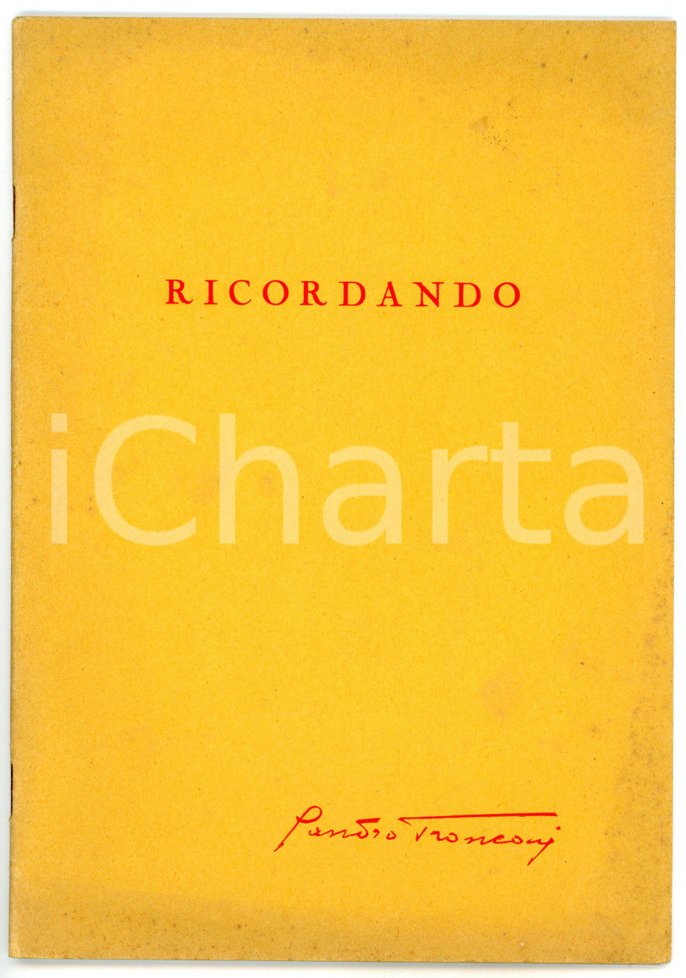 Libro, pubblicazione d epoca 1950 ca Sandro TRONCONI Ricordando / Per te, Vera  Pubblicazione 21 pp. 1