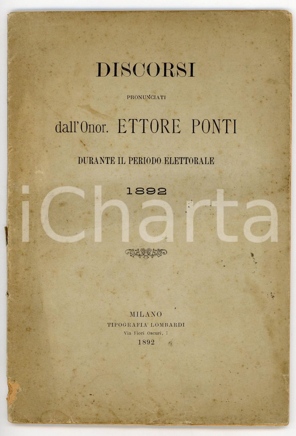 Libro, pubblicazione d epoca 1892 Ettore PONTI Discorsi pronunciati durante il periodo elettorale LOMBARDI 1
