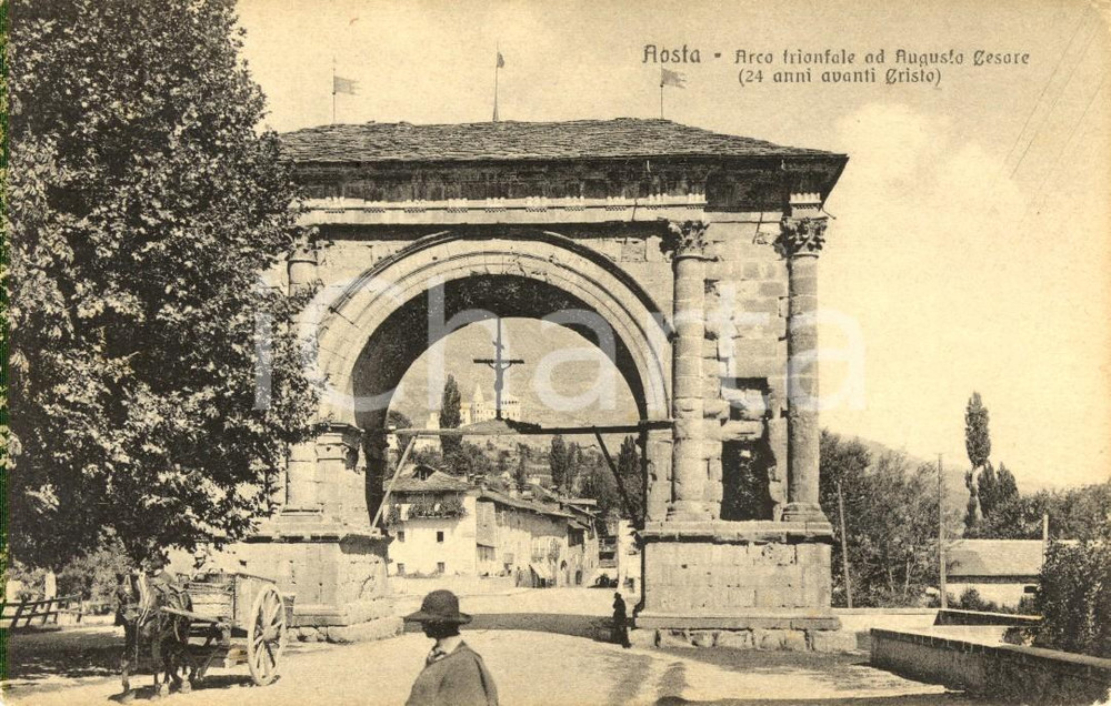 Cartolina originale da collezione 1915 ca AOSTA Veduta dell'Arco Trionfale di AUGUSTO *ANIMATA con carretto FP NV 1