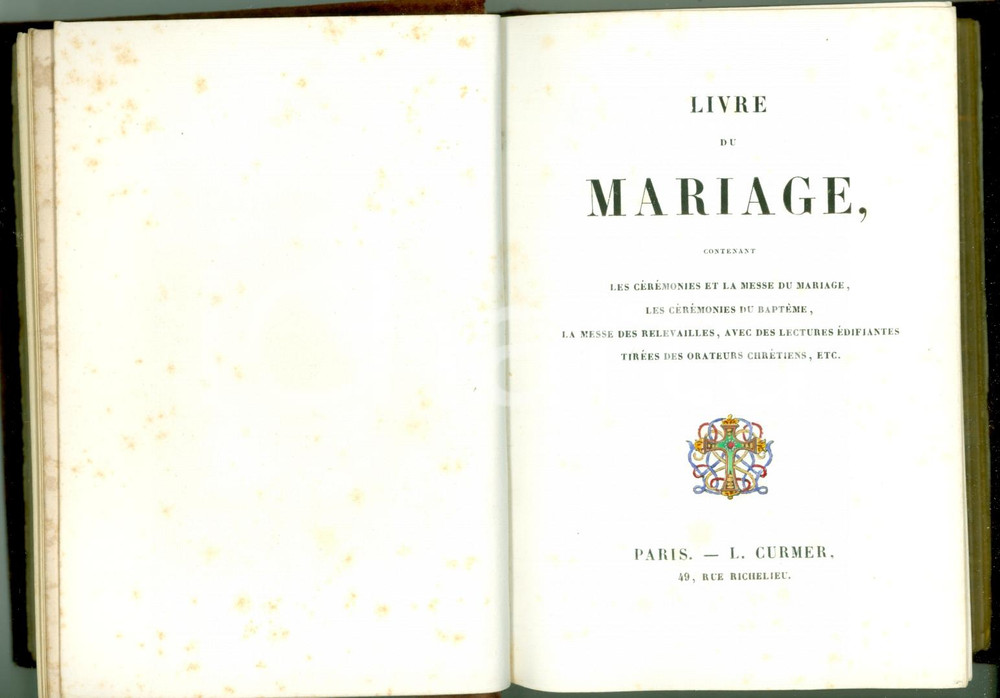 Libro, pubblicazione d epoca 1838 LIVRE DU MARIAGE cérémonies et messe mariage baptème PRIMA EDIZIONE CURMER 1