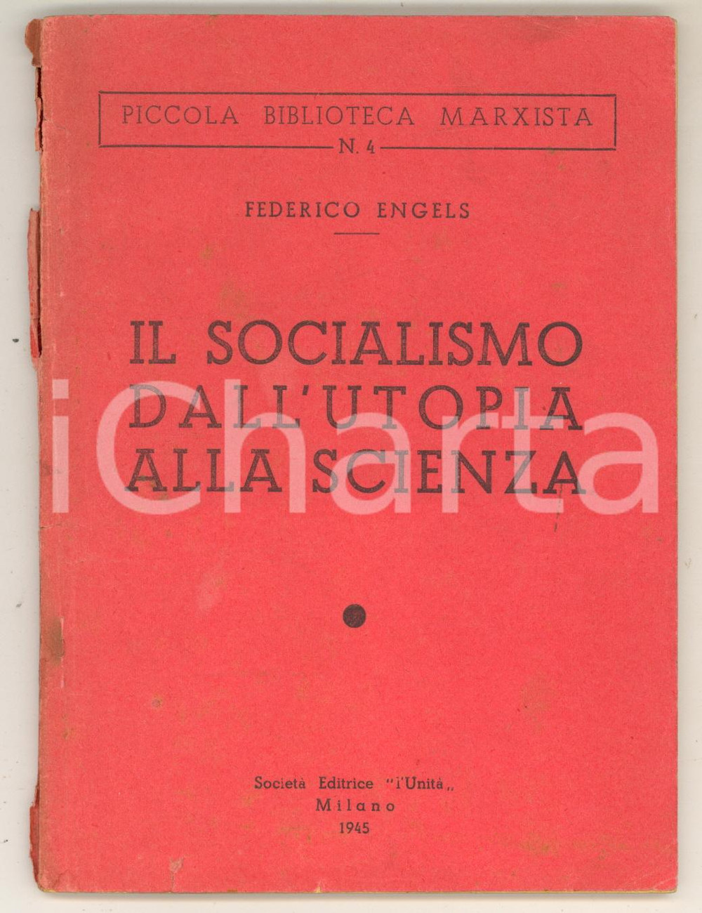 Libro, pubblicazione d'epoca 1945 F. ENGELS Il socialismo dall'utopia alla scienza - Editrice L'UNITA' 1