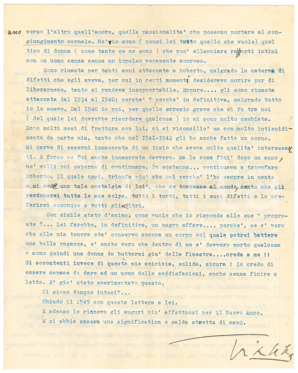 1945 AVIO Gianna PEDERZINI e la vita nel ricordo di Roberto Farinacci *AUTOGRAFO Lettera dattiloscritta, con firma autografa, del celebre soprano Gianna Pederzini, che racconta la sua ripresa dell'attivit&agrave; lirica per tornare alla vita dopo la guerra e, nel respingere le avances del mittente, confessa di pensare ancora a Roberto Farinacci (del quale era stata l'amante) : "[...] Ora bisogna "risalire la corrente", qualunque fatica mi costi... Sono rimasta per tanti anni attaccata a Roberto, malgrado la caterva di difetti che egli aveva...oggi trionfa pi&ugrave; che mai perch&eacute; l'ho sempre in mente e mi rode una tale nostalgia di lui, che se tornasse al mondo, sento che gli perdonerei tutte le sue colpe e lo preferirei comunque a tutti gli altri [...] ".PAGINE: 2 (4 facciate scritte) FAIR/discreto piegature d'epoca  originale e autentica 1