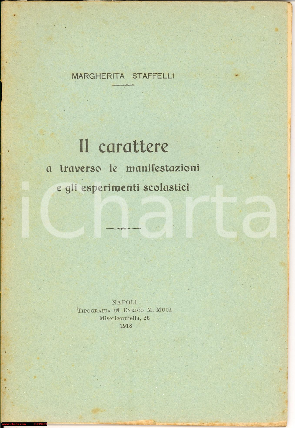 Libro, pubblicazione d epoca 1918 NAPOLI Margherita STAFFELLI Il carattere esperimenti scolastici LIBRETTO 1