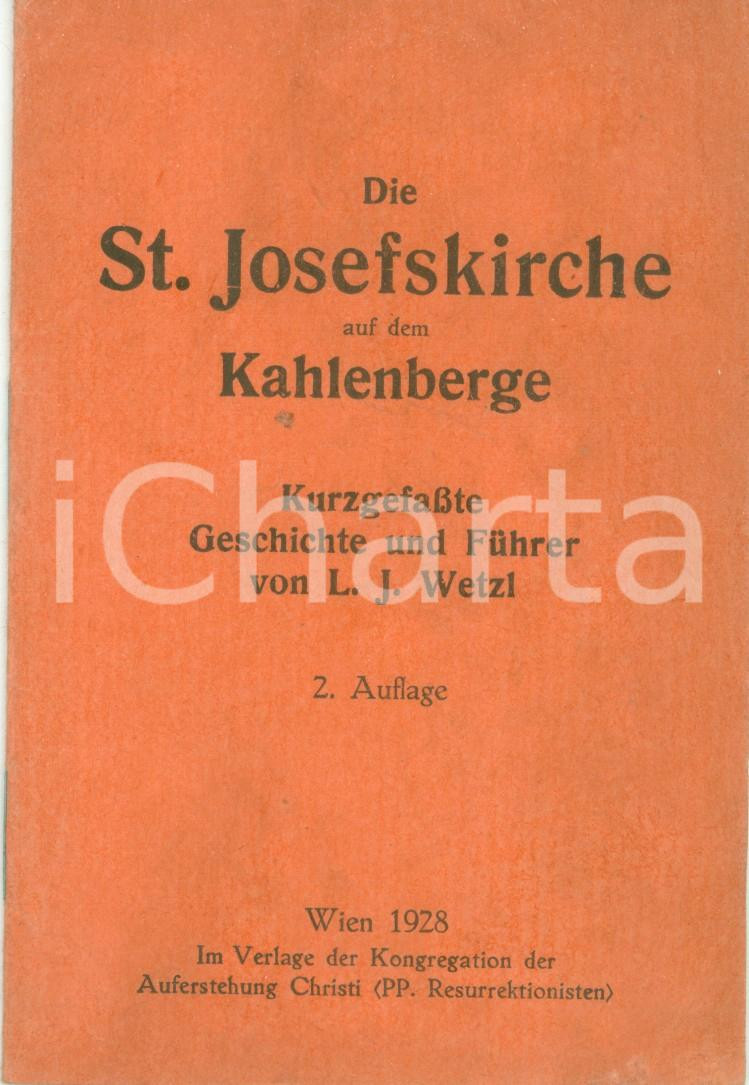 Libro, pubblicazione d epoca 1928 WIEN Leopold J. WETZL Die St. Josefskirche auf dem KAHLENBERGE 2ed. 1