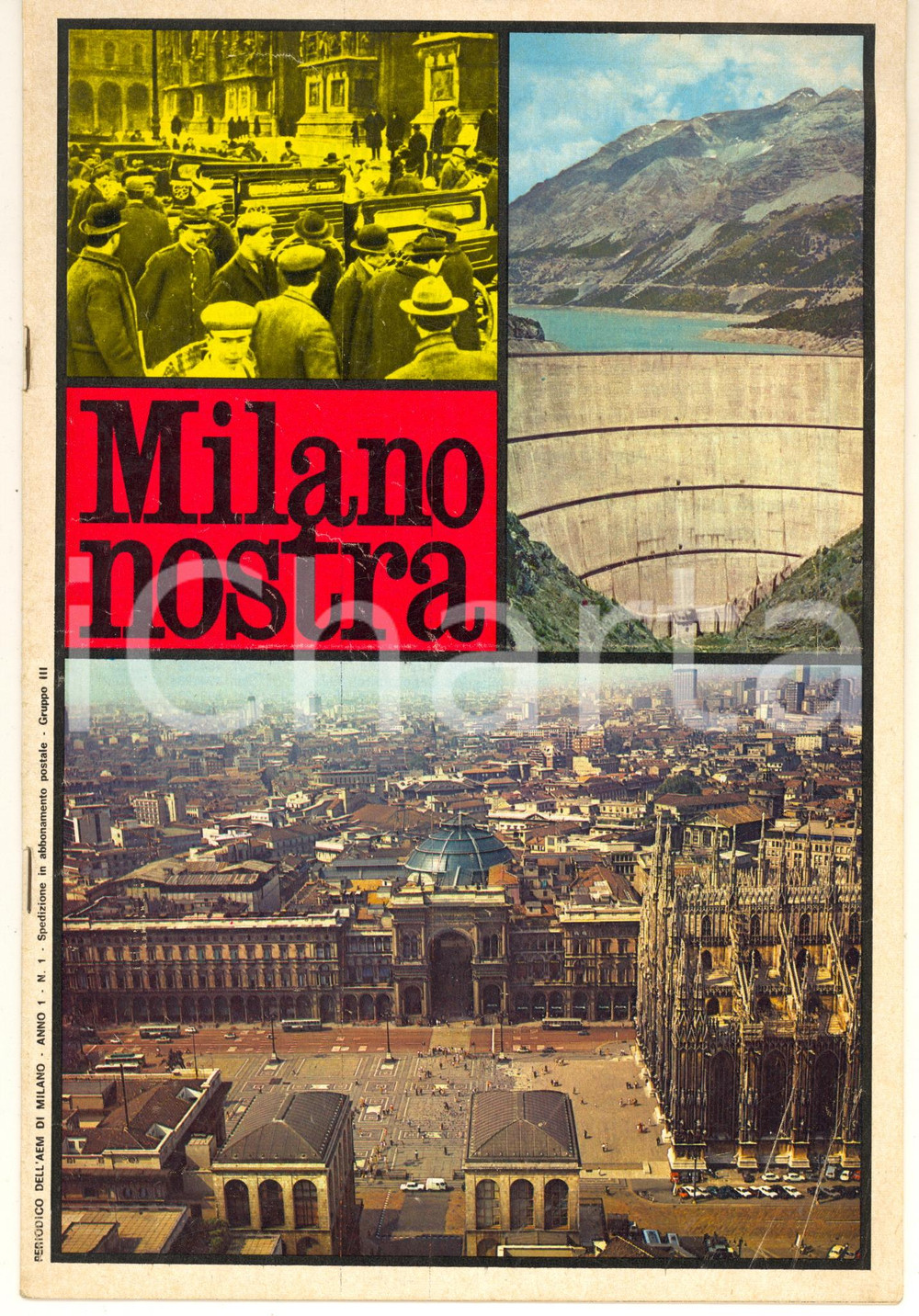 1970 MILANO NOSTRA 60 anni dell'AEM *Rivista AEM MILANO Anno I nÂ° 1 Pubblicazione illustrata d'epoca. Anno I n&deg;1.PAGINE: 30 FAIR/discreto lievi piegature e tracce d'uso; piccoli strappi al lato superiore Formato: 17x26 cm originale e autentica 1