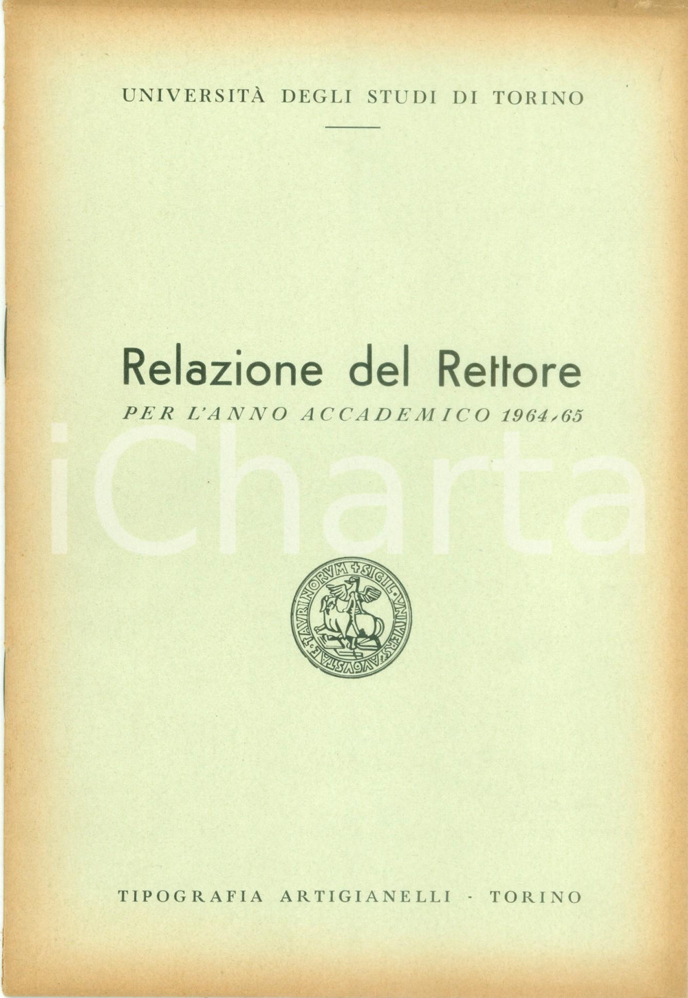 Libro, pubblicazione d epoca 1964 TORINO UNIVERSITA  Relazione del Rettore per il nuovo anno accademico 1