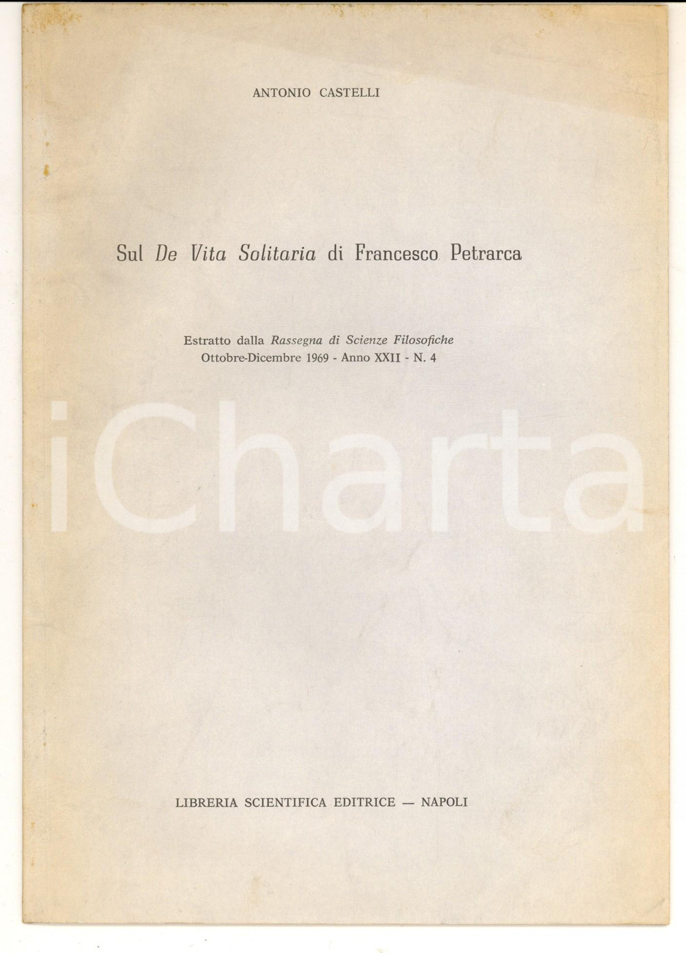 Libro, pubblicazione d epoca 1969 NAPOLI Antonio CASTELLI Sul De vita solitaria di Francesco Petrarca 1