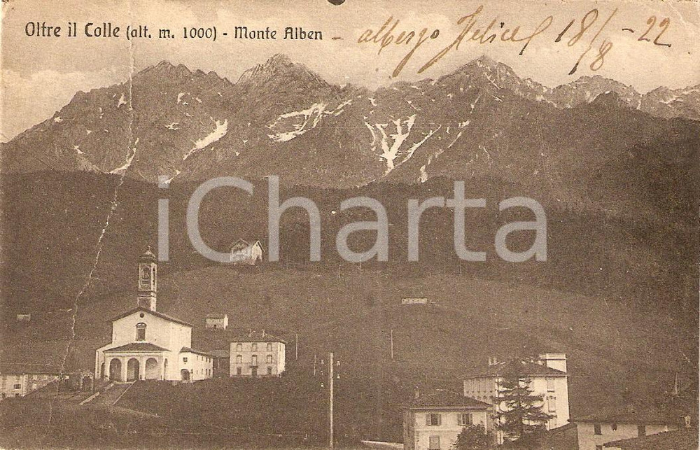Cartolina originale da collezione 1922 OLTRE IL COLLE (BG) Panorama con Monte ALBEN *Cartolina DANNEGGIATA FP VG 1