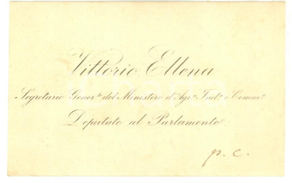 Autografo originale 1890 ca ROMA Biglietto on. Vittorio ELLENA segretario Ministero Agricoltura 1