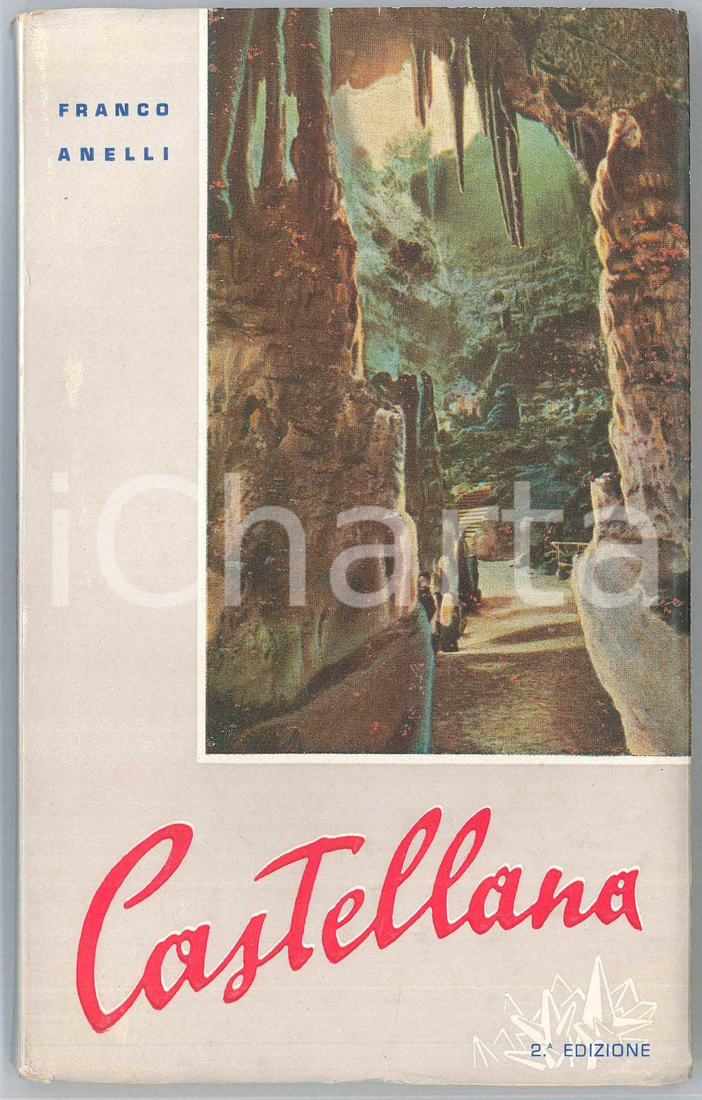 Libro, pubblicazione d epoca 1957 Franco ANELLI Castellana 2 edizione ILLUSTRATO con mappa 1