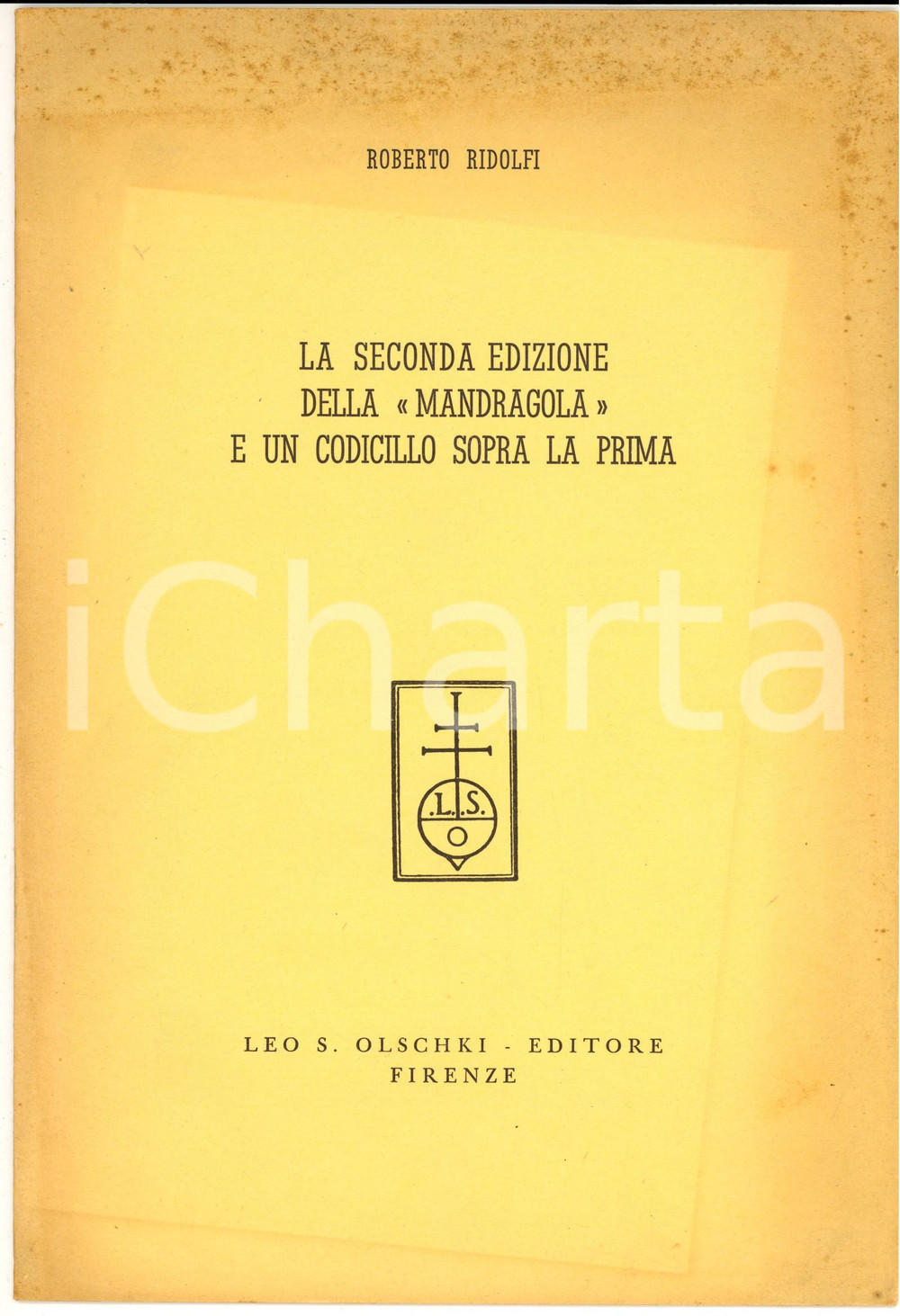 Libro, pubblicazione d epoca 1964 Roberto RIDOLFI La seconda edizione della Mandragola  Estratto 12 pp. 1